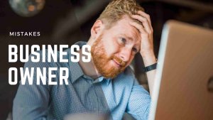 business-owner-mistakes