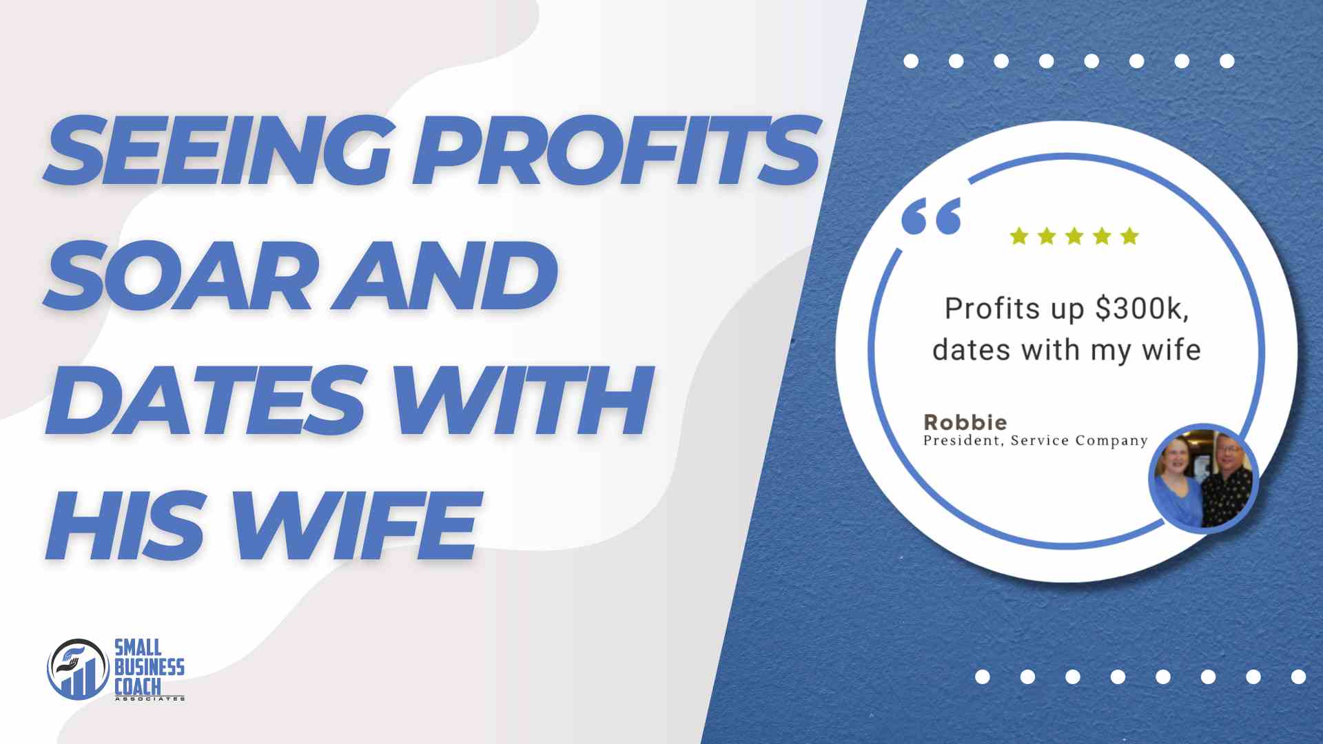 Seeing Profits Soar and Dates With His Wife